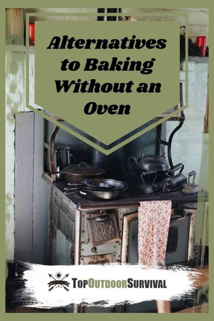 Alternatives to Baking Without an Oven - Top Outdoor Survival
